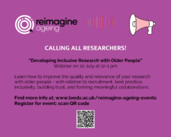 An announcement for researchers about the webinar. The background is purple, the image also contains the reimagine ageing logo, a loud speaker, and a QR code